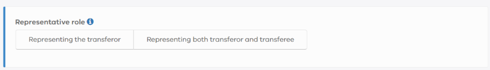 A screenshot showing the two representative roles: 'Representing the transferor' and 'Representing both transferor and transferee'